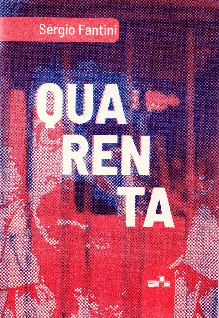Sérgio Fantini Quarenta 704x1024 - Livro de poemas "Quarenta" la(n)ça a vida nos círculos mais miméticos do trovadorismo poético - por Fernando Andrade