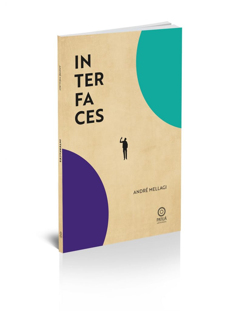ANDRE MELLAGI 778x1024 - Livro de contos 'Interfaces'  birfuca os caminhos da ficção no devir mais louco da nossa vida urbana - por Fernando Andrade