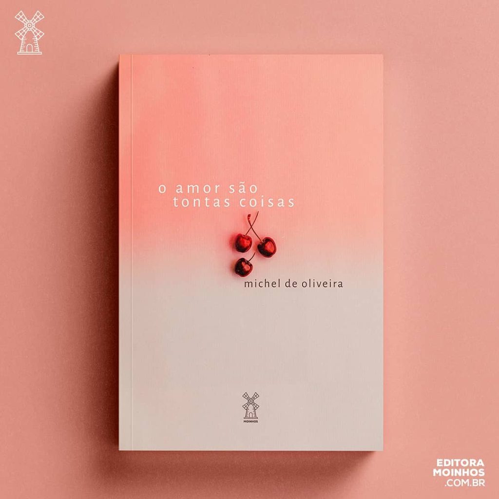 michell oliveira o amor são tontas cosias editora moinhos 1024x1024 - Livro de poemas 'O amor são tontas coisas' mexe com a possessão das palavras quando o sentimento transborda no outro | por Fernando Andrade