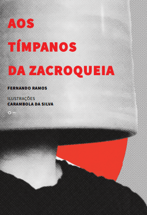 Fernando Ramos 2021 - Livro inclassificável de poemas   'Aos tímpanos da Zacroqueia' faz trituração de modelos e gêneros para fomentar o caos do pluriverso | Fernando Andrade