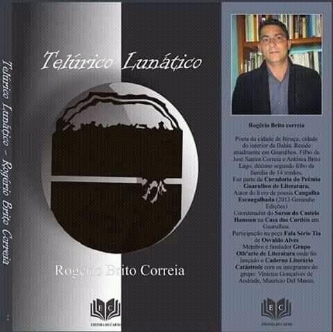 34162114 1229555113846497 2445254611099975680 n - Rogerio Brito em seu livro Telúrico lunático traz poemas que rutilam, movidos por um espírito cantador