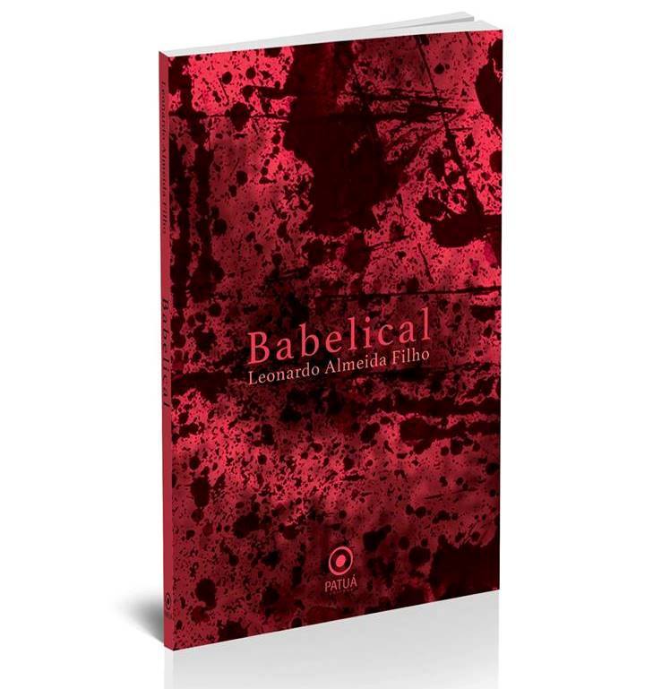 babelical - A poesia Babelical, de Leonardo Almeida Filho, nas tessituras eras geológicas da criação- leitura