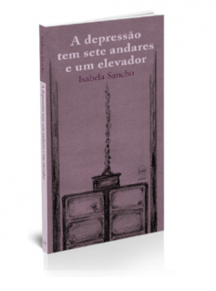 a depressão - Livro de poemas Depressão tem sete andares e um elevador faz uma linda alegoria vertical da relações do nosso corpo com o entorno nem sempre amistoso.