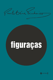 figuraças - Livro de crônicas "Figuraças" com língua e verve saborosa conta um pouco do traçado do Rio com suas criaturas maravilhosas fazendo do tempo uma caixa de lembranças