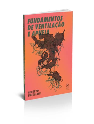 fundamentos bresciani - Livro de poemas "Fundamentos de ventilação" e apneia tergi-versa uma relação de deslocamento do sentido dentro de um esco(r)po que diríamos vida, mas sem sua frouxa ilusão de enraizamento