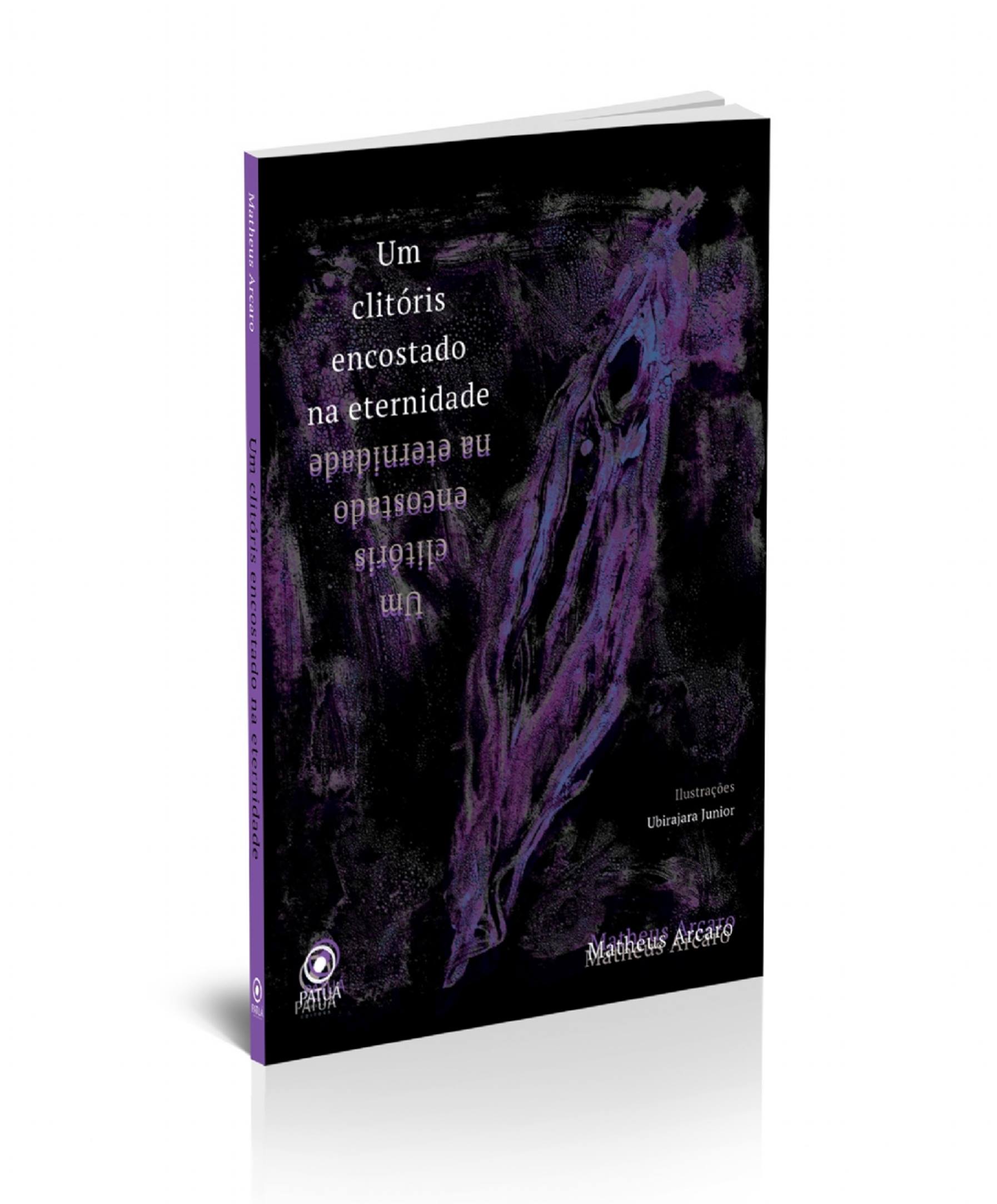 MATHEUSARCARO LIVRO - Um clitóris encostado na eternidade é o novo livro de Matheus Arcaro