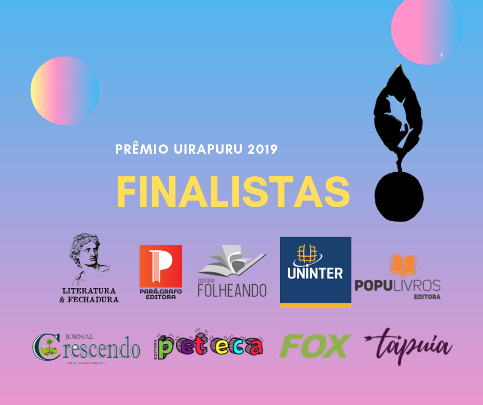 PREMIO UIRAPURU FINALISTAS 2019 - Finalistas - Prêmio Uirapuru 2019 (Contos, Crônicas e Romance)