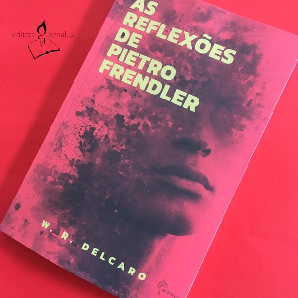 DELCARO LIVRO - Romance "As reflexões de Pietro Frendler" faz um estudo psicológico da internalidade humana diante do destino perante o livre-árbitrio