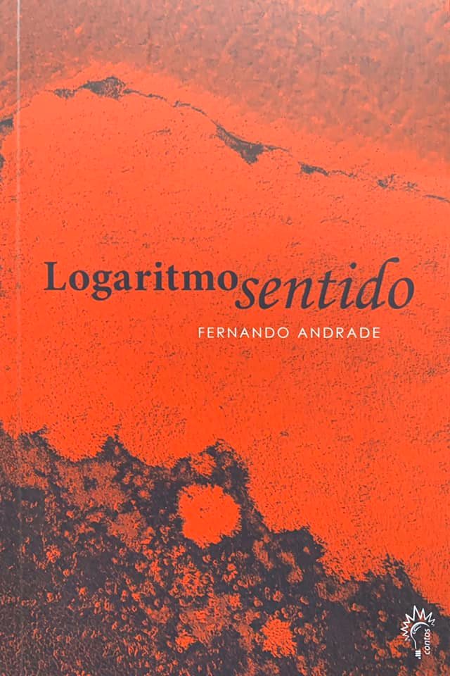 LOGARITMO SENTIDO - Leitura de “Logaritmo sentido” de Fernando Andrade/ por Adriana Vieira Lomar