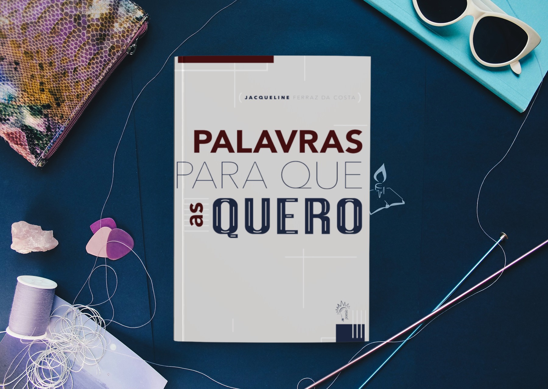 PALAVRAS PARA QUE AS QUERO JAQUELINE - Livro de poemas "Palavras para que as quero" visa a poética das palavras converseiras | por Fernando Andrade