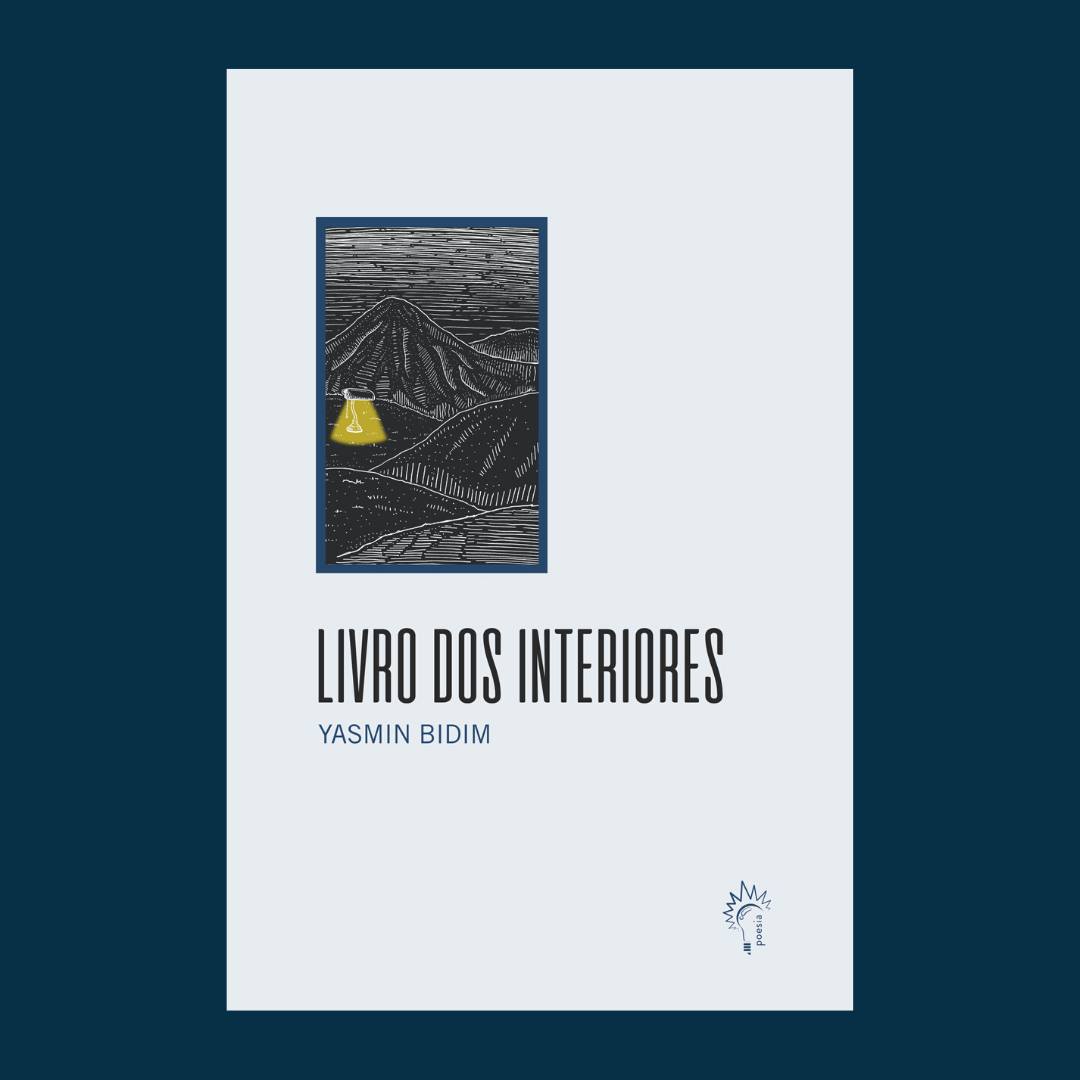 Yasmin Bidim - Resenha | Livro de poemas "livro dos interiores" não separa obra e criatura no aspecto mágico da criação | por Fernando Andrade