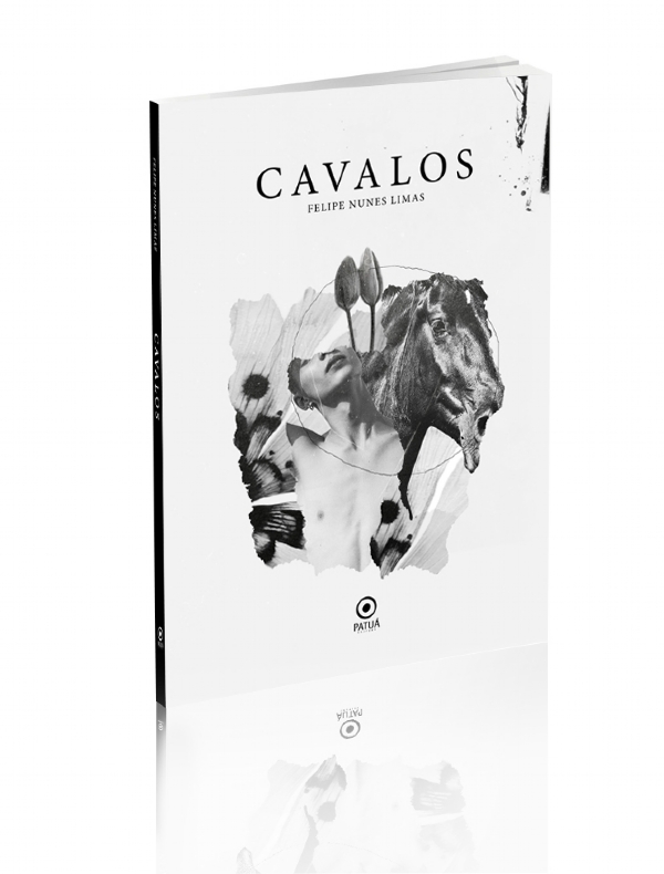 felipe nunes limas cavalos - Livro de poemas 'Cavalos' tece a escrita como paisagem de um movimento sobre a liberdade da criação | por Fernando Andrade