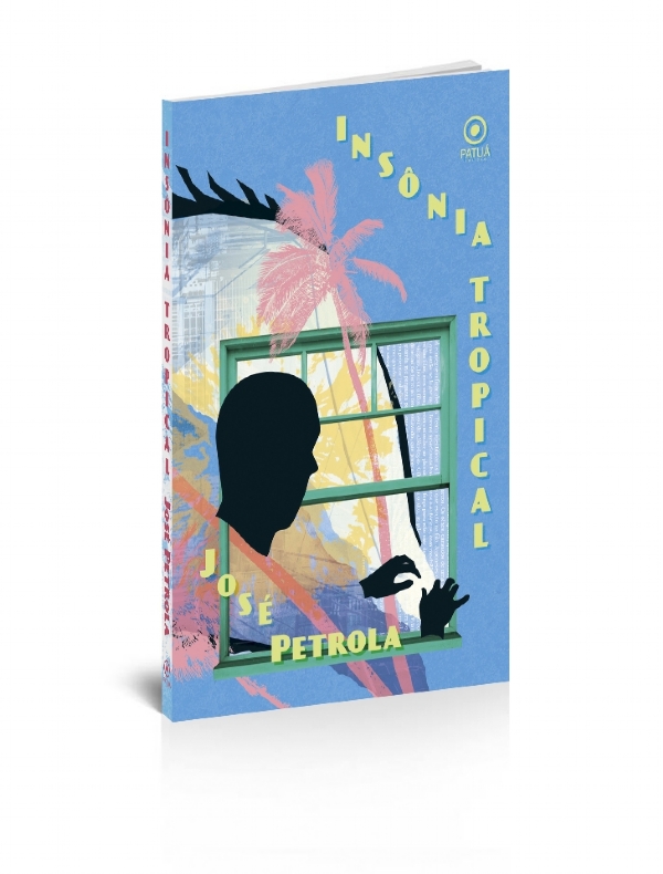 Jose Petrola - Livro de contos 'Insônia tropical' ressignifica a potência do sonho e da fantasia com libido para a vida | por Fernando Andrade