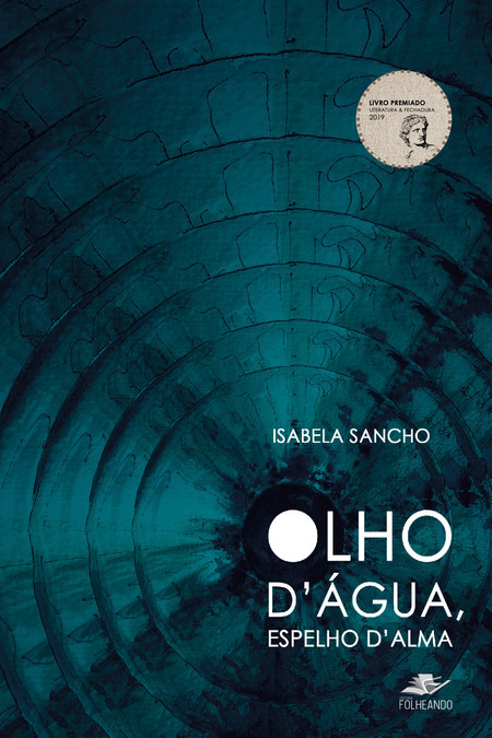 isabela sancho - Lançamento, hoje às 20h,  de "Olho d'água, espelho d'alma", poeta Isabela Sancho - Editora Folheando