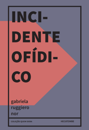 Gabriela Incidente ofidico - Livro de poemas Incidente ofídico  nos prepara para o cuidado de si pelo amor fati | Fernando Andrade