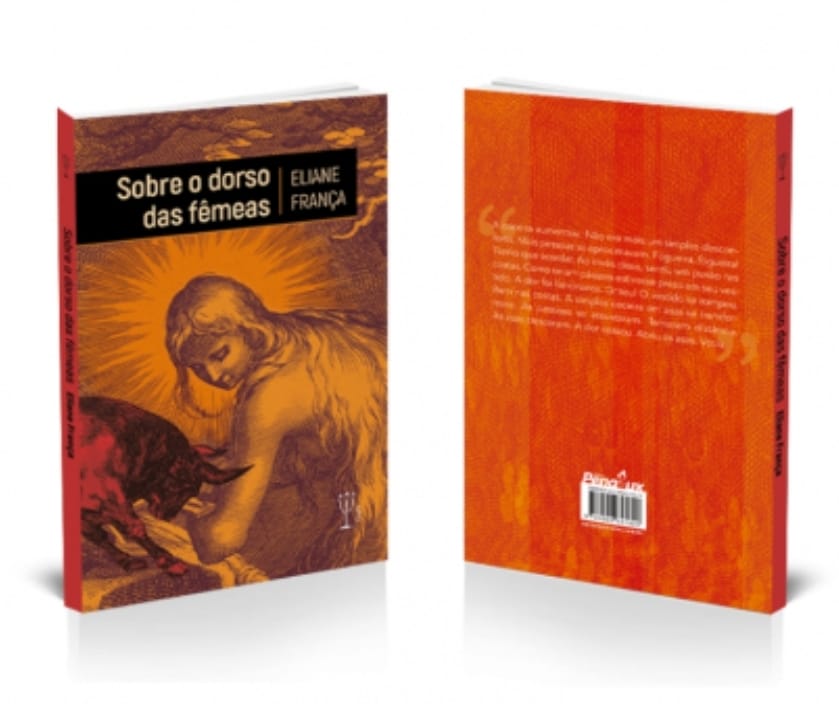 Eliane França - Livro de contos 'Sobre o dorso das fêmeas' traça uma dinâmica dramática das relações afetivo-sexuais das personas de hoje | Fernando Andrade