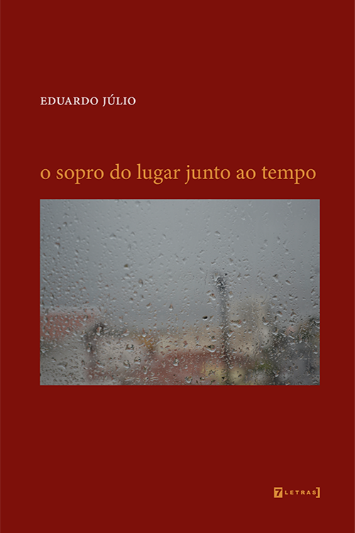 Eduardo Júlio - Livro de poemas 'O sopro do lugar junto ao tempo' dilata o tempo no espaço físico do lugares onde o poema se permuta em silêncio e sentido | Fernando Andrade