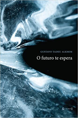 Gustavo Tadeu - Livro 'O futuro te espera' enaltece  o tecido coletivo dos desejos e vontades humanas ao pertencimento| Fernando Andrade