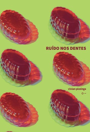 vivian pizzinga - Livro de poesia 'Ruído nos dentes'  transgride os padrões normativos da escrita para falar de afetos e dia a dia da vida,labuta