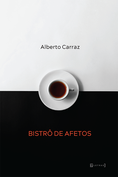 Alberto Carraz - Livro de crônicas 'Bistrô de afetos' diverte com fonte sobre o prazer da rotina de uma cidade