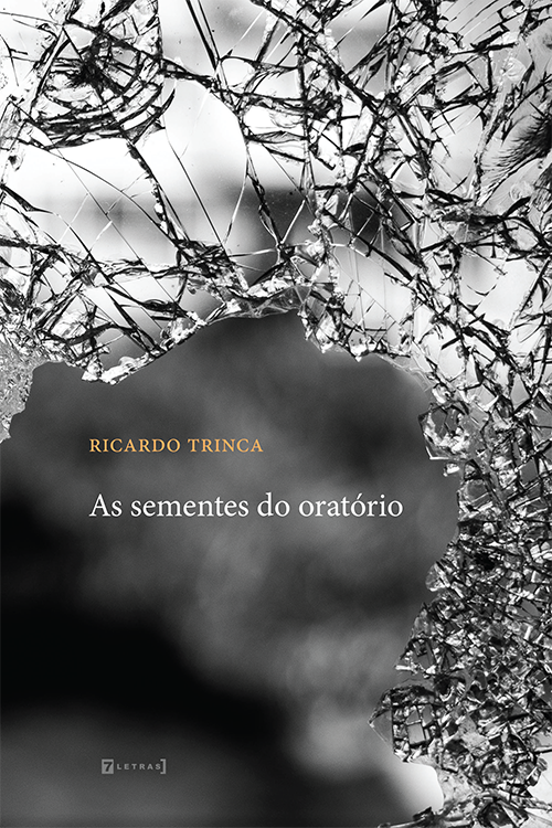 Ricardo Trinca - Romance 'As sementes do oratório' narra os momentos que ficam e agem na memória como projeção de nós, além, no futuro