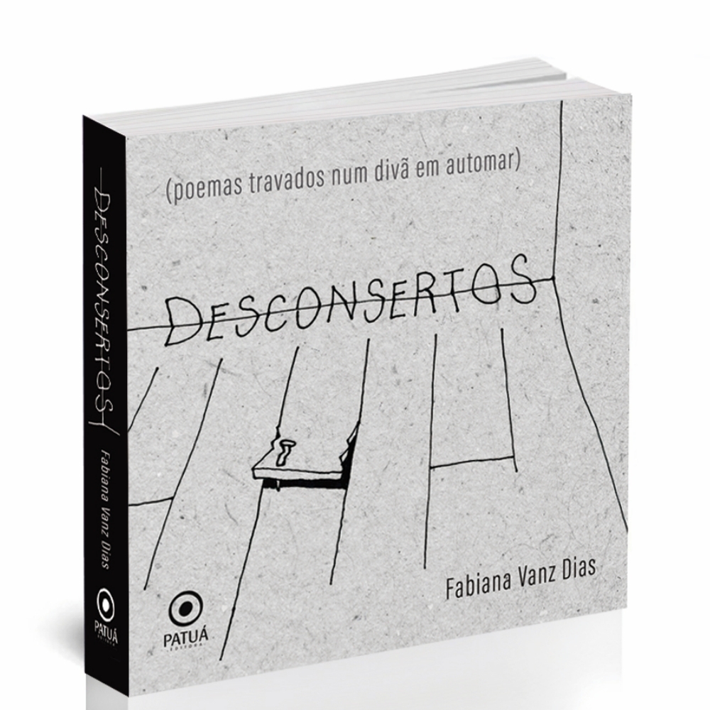 Fabiana Vanz - Livro de poemas 'Desconcertos (poemas travados num divã em automar' brinca com os acentos da vida com jogo lúdico com a linguagem
