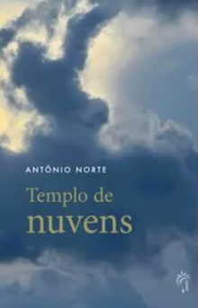 Antonio Norte Filho - Fernando Andrade entrevista o poeta Antônio Norte Filho sobre o livro 'Templo de nuvens'